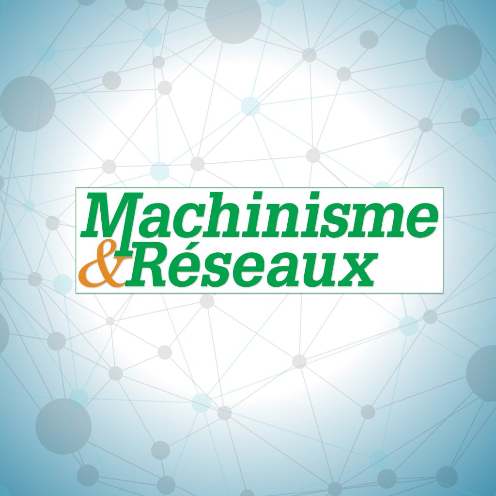 Machinisme & Réseaux