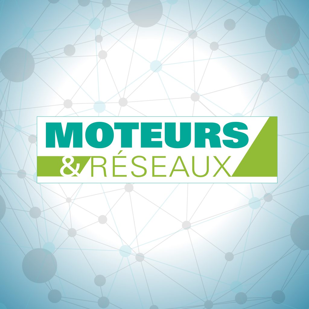 Moteurs & réseaux